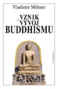 Kniha: Vznik a vývoj Budhismu - Vladimír Miltner
