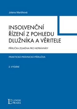 Kniha: Insolvenční řízení z pohledu dlužníka a věřitele - Jolana Maršíková