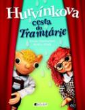 Kniha: Hurvínkova cesta do Tramtárie - Denisa Kirschnerová