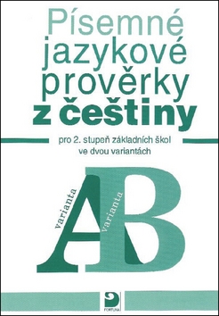 Kniha: Písemné jazykové prověrky z češtiny ve dvou variantách - pro 2. stupeň základních škol ve dvou variantách