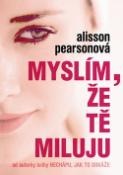 Kniha: Myslím, že tě miluju - Allison Pearson