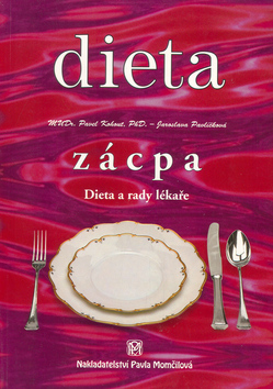 Kniha: Dieta Zácpa - Dieta a rady lékaře - Pavel Kohout, Jaroslava Pavlíčková