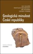 Kniha: Geologická minulost České republiky - Ivo Chlupáč; Rostislav Brzobohatý; Jiří Kovanda