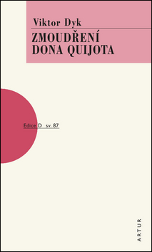 Kniha: Zmoudření dona Quijota - Svazek 87. - Viktor Dyk