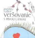 Kniha: Veršovanie s prvou láskou - Andrej Tušer