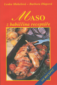Kniha: Maso z babiččina receptáře - Lenka Mahelová