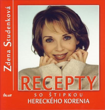 Kniha: Recepty so štipkou hereckého korenia - Zdena Studenková