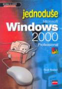 Kniha: Microsoft Windows 2000 professional jednoduše - Operační systémy rychle a jistě - Pavel Roubal
