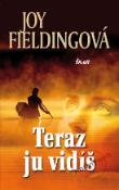 Kniha: Teraz ju vidíš - Joy Fieldingová