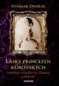 Kniha: Lásky princezen kuronských - Otomar Dvořák