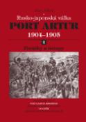 Kniha: Port Artur 1904-1905 2. díl Porážky a ústupy - Rusko-japonská válka - Milan Jelínek