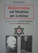 Kniha: Bolševismus od Mojžíše po Lenina - Rozhovor mezi Adlofem Hitlerem a mnou o židovské otázce - Dietrich Eckart