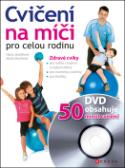 Kniha: Cvičení na míči pro celou rodinu + DVD - Zdravé cviky - Hana Janošková; Marta Muchová