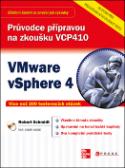 Kniha: VMware vSphere 4 + CD ROM - Průvodce přípravpou na zkoušku VCP410 - Robert Schmidt