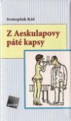 Kniha: Z aeskulapovy páté kapsy - Svatopluk Káš