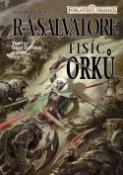 Kniha: Tisíc orků - Lovcovy čepele 1 - R. A. Salvatore