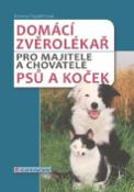 Kniha: Domácí zvěrolékař - pro majitele a chovatele psů a koček - Renata Popelářová