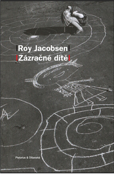 Kniha: Zázračné dítě - Roy Jacobsen