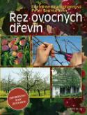Kniha: Řez ovocných dřevin - Zahradničení krok za krokem - Dorothea Baumjohannová; Peter Baumjohann