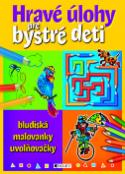 Kniha: Hravé úlohy pre bystré deti bludiská, maľovanky, uvoľňovačky - Ivana Maráková
