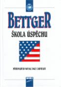 Kniha: Škola úspěchu - Frank Bettger