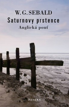 Kniha: Saturnovy prstence - Anglická pouť - Winfried G. Sebald