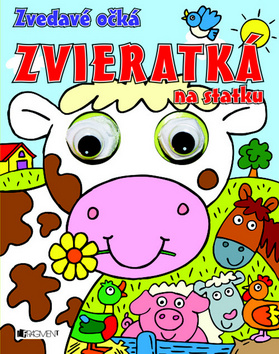Kniha: Zvieratká na statku - Zvedavé očká - David Crossley