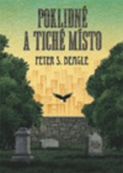 Kniha: Poklidné a tiché místo - Peter S. Beagle