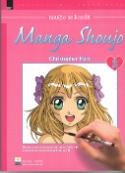 Kniha: Naučte se kreslit Manga Shoujo 2 - Christopher Hart