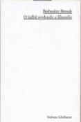 Kniha: O šalbě svobody a filozofie - Bohuslav Brouk
