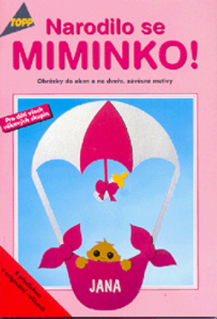 Kniha: Narodilo se miminko! - 1922 Obrázky do oken a na dveře, závěsné motivy - autor neuvedený