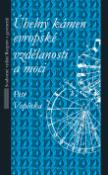 Kniha: Úhelný kámen evropské vzdělanosti a moci - Průvodce moderní ženy světem byznysu - Petr Vopěnka