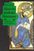 Kniha: Svět klasické arabské literatury - Jaroslav Oliverius