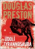 Kniha: Údolí tyrannosaura - Douglas Preston
