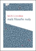 Kniha: Malá filosofie nudy - 1. vydanie - Lars Svendsen