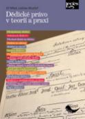 Kniha: Dědické právo v teorii a praxi - Jiří Mikeš, Ladislav Muzikář