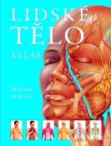 Kniha: Lidské tělo Atlas - Jak pracuje lidské tělo
