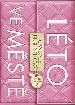 Kniha: Deníky Carrie B. 2 - Léto ve městě - Candace Bushnellová