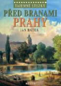 Kniha: Před branami Prahy - Jan Bauer