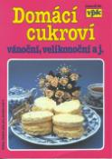 Kniha: Domácí cukroví vánoční, velikonoční - oční VPK - Libuše Vlachová