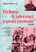 Kniha: Výchova k toleranci a proti rasismu - Sborník - Tatjana Šišková