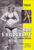 Kniha: Boj s kilogramy - Kateřina Šmídová