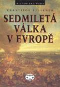 Kniha: Sedmiletá válka v Evropě - František Stellner