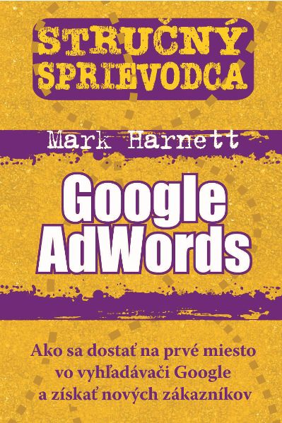 Kniha: Stručný sprievodca: Google AdWords - Harnett