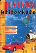 Kniha: Lexikon křížovkáře - astronomie,auto-moto,námořnict - Peter Krajčír