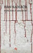 Kniha: Rapsódie a miniatúry - Ivan Kadlečík
