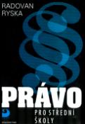 Kniha: Právo pro střední školy - Radovan Ryska