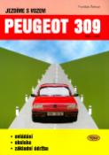 Kniha: Jezdíme s vozem Peugeot 309 - 1985 - 1993 - František Řehout