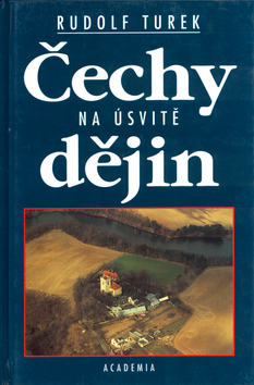 Kniha: Čechy na úsvitě dějin - Rudolf Turek
