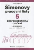 Kniha: Šimonovy pracovní listy  5 - Grafomotorická cvičení - Eva Pilarová, Marie Pilařová